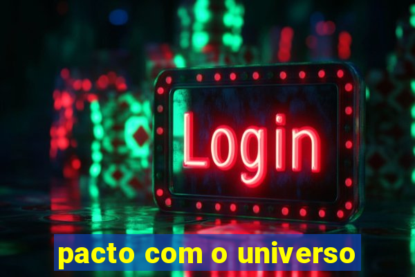 pacto com o universo